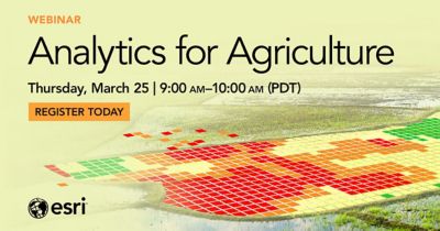 Analytics for Agriculture: Thursday, March 25 9:00am - 10:00am (PDT) - Register Today